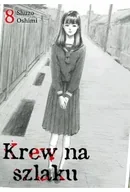Komiksy dla młodzieży - Krew na szlaku. Tom 08 - Shuzo Oshimi - miniaturka - grafika 1