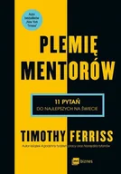 Poradniki hobbystyczne - Plemię Mentorów 11 Pytań Do Najlepszych Na Świecie Timothy Ferriss - miniaturka - grafika 1