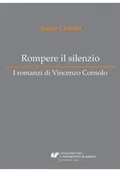 Książki do nauki języka włoskiego - Rompere il silenzio. I romanzi di Vincenzo Consolo - miniaturka - grafika 1