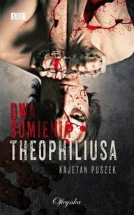 Puszek Kajetan Dwa Sumienia Theophilusa - mamy na stanie, wyślemy natychmiast - Kryminały - miniaturka - grafika 2