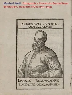 Słowo obraz terytoria Pożegnanie z Giovannim Bernardinem Bonifaciem, markizem dOria (1517-1597) - Manfred Welti - Historia świata - miniaturka - grafika 2
