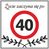 Akcesoria BHP - Tabliczka ŻYCIE ZACZYNA SIĘ PO 40, gadżet, śmieszny prezent, urodziny 20x20 - miniaturka - grafika 1
