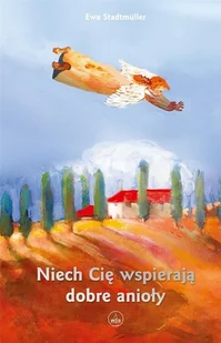Wydawnictwo Diecezjalne Sandomierz Niech Cię wspierają dobre anioły Ewa Stadtmüller - Religia i religioznawstwo - miniaturka - grafika 2