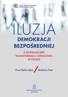 Literatura popularno naukowa dla młodzieży - Wydawnictwo Naukowe Scholar Iluzja demokracji bezpośredniej Nalewajko Ewa, Post Barbara - miniaturka - grafika 1
