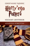 E-booki - nauka - Odkrywanie tajemnic Harry'ego Pottera. Hogwart. Gryffindor - miniaturka - grafika 1