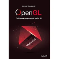 Książki o programowaniu - OpenGL Podstawy programowania grafiki 3D - Janusz Ganczarski - miniaturka - grafika 1