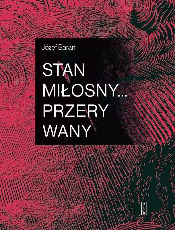 Stan Miłosny Przerywany Józef Baran