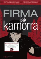 Ekonomia - Firma jak kamorra. 11 strategicznych zasad mafii w legalnym biznesie - miniaturka - grafika 1