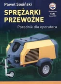 Podręczniki dla liceum - Wydawnictwo i Handel Książkami KaBe s.c. Sprężarki przewoźne. Poradnik dla operatora Paweł Sosiński - miniaturka - grafika 1