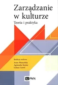 Biznes - Wydawnictwo Naukowe PWN Zarządzanie w kulturze. Teoria i praktyka Łukasz Gaweł, Anna Pluszyńska, Agnieszka Konior - miniaturka - grafika 1