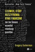 Ekonomia - Człowiek, który rozszyfrował rynki finansowe - Gregory Zuckerman - książka - miniaturka - grafika 1