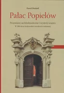 Albumy inne - Pałac Popielów Przemiany architektoniczne i wystrój wnętrz - miniaturka - grafika 1