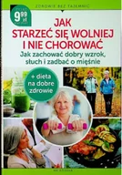 Diety, zdrowe żywienie - Jak starzeć się wolniej i nie chorować - miniaturka - grafika 1