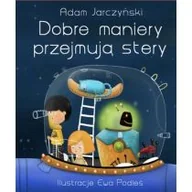 Książki edukacyjne - Olesiejuk Sp. z o.o. Dobre maniery przejmują stery Ewa Podleś (ilustr.), Adam Jarczyński - miniaturka - grafika 1