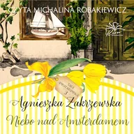 Audiobooki - literatura popularnonaukowa - Niebo nad Amsterdamem. Saga amsterdamska. Tom 3 Agnieszka Zakrzewska - miniaturka - grafika 1