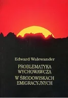 Religia i religioznawstwo - Problematyka wychowawcza w środowiskach emigracyjnych - miniaturka - grafika 1