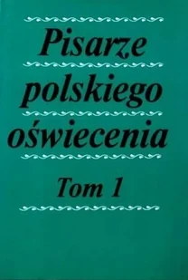 Pisarze polskiego oświecenia Tom 1 - Biografie i autobiografie - miniaturka - grafika 1