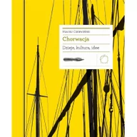 Kulturoznawstwo i antropologia - Międzynarodowe Centrum Kultury Chorwacja. Dzieje, kultura, idee Maciej Czerwiński - miniaturka - grafika 1