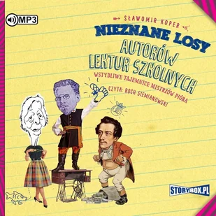 Nieznane losy autorów lektur szkolnych Wstydliwe tajemnice mistrzów pióra Audiobook CD MP3 - Audiobooki - historia - miniaturka - grafika 1