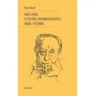 Filozofia i socjologia - Universitas Hans Jonas o etycznej odpowiedzialności nauki i techniki - Rosół Piotr - miniaturka - grafika 1