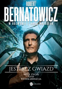 Jestem z gwiazd. Robert Bernatowicz w rozmowie z Anną Matusiak - Felietony i reportaże - miniaturka - grafika 1