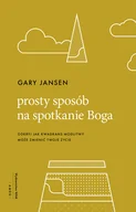 Religia i religioznawstwo - WAM Prosty sposób na spotkanie Boga. Odkryj jak kwadrans modlitwy może zmienić twoje życie Gary Jansen - miniaturka - grafika 1