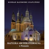 Albumy - architektura - Bazylika Archikatedralna W Poznaniu - miniaturka - grafika 1
