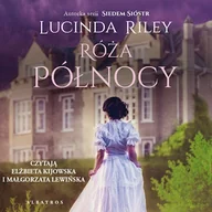 Audiobooki - literatura popularnonaukowa - Róża północy Lucinda Riley - miniaturka - grafika 1
