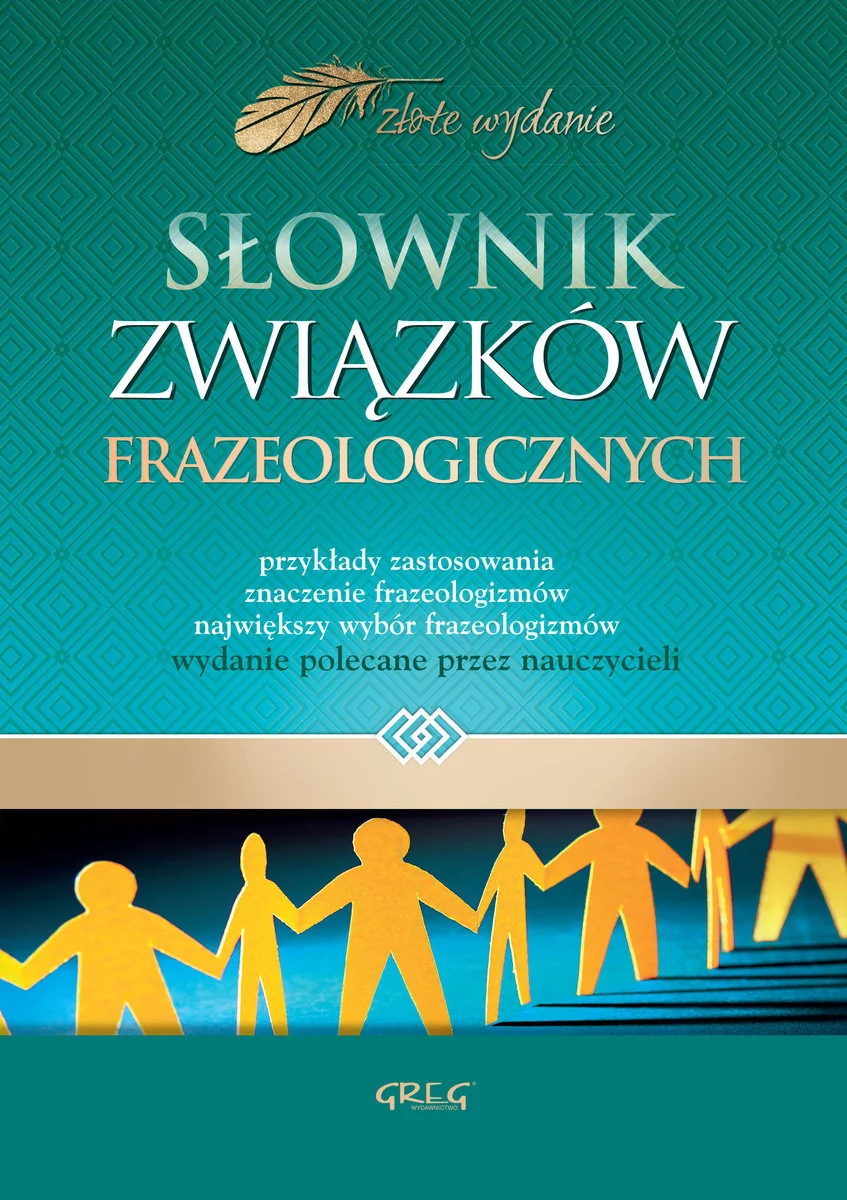 Greg Słownik związków frazeologicznych - Wojciech Rzehak,Marcin Wawrzecki,Marzena Paw