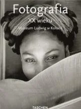 Fotografia XX Wieku. Museum Ludwig w Kolonii - Książki o kulturze i sztuce - miniaturka - grafika 1
