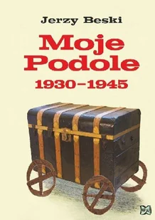 Moje Podole 1930-1945 - Wywiady - miniaturka - grafika 1