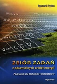 Technika - Zbiór zadań z odnawialnych źródeł energii. Podręcznik. Technikum - miniaturka - grafika 1