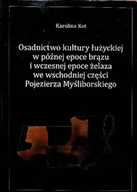 Historia świata - Osadnictwo kultury Łużyckiej w późnej epoce brązu i wczesnej epoce żelaza we wschodniej części pojezierza Myśliborskiego - miniaturka - grafika 1