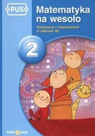Baśnie, bajki, legendy - Epideixis PUS Matematyka na wesoło 2 Dodawanie i odejmowanie w zakresie 20 - Jadwiga Dejko - miniaturka - grafika 1