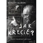 Książki o kinie i teatrze - Jak kręcić - miniaturka - grafika 1