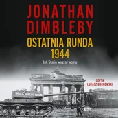 Audiobooki - historia - Ostatnia runda 1944. Jak Stalin wygrał wojnę - miniaturka - grafika 1