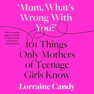 'Mum, What's Wrong with You?' - Audiobooki obcojęzyczne - miniaturka - grafika 1