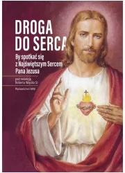 Droga do serca: By spotkać się z Najświętszym Sercem Pana Jezusa - Pozostałe książki - miniaturka - grafika 1