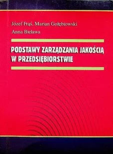 Podstawy zarządzania jakością w przedsiębiorstwie - Zarządzanie - miniaturka - grafika 1