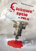 Historia świata - KOS Bogusław Homicki "Ciekawe" życie w PRL-u. I co dalej$339 - miniaturka - grafika 1