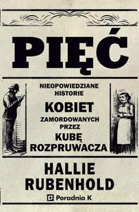 Poradnia K Pięć Rubenhold Hallie - Biografie i autobiografie - miniaturka - grafika 1