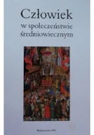 Felietony i reportaże - Człowiek w społeczeństwie średniowiecznym - miniaturka - grafika 1