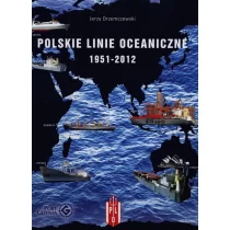 POMORSKA OFICYNA Jerzy Drzemczewski Polskie Linie Oceaniczne 1951-2012