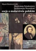 Książki o kulturze i sztuce - Wędrowny Sztukmistrz Dedykowane Norwidowi eseje o malarstwie polskim - miniaturka - grafika 1