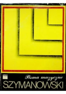 Szymanowski Pisma muzyczne Tom I - Książki o kulturze i sztuce - miniaturka - grafika 1