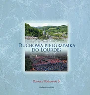 Religia i religioznawstwo - Duchowa pielgrzymka do Lourdes - miniaturka - grafika 1