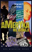 Felietony i reportaże - Ameryka nie istnieje - miniaturka - grafika 1