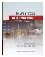 Biznes - UMCS Wydawnictwo Uniwersytetu Marii Curie-Skłodows Inwestycje alternatywne Ilona Skibińska-Fabrowska - miniaturka - grafika 1