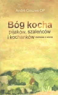 Bóg kocha pijaków szaleńców i kochanków - Religia i religioznawstwo - miniaturka - grafika 1