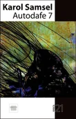Poezja - Autodafe 7 - Karol Samsel - miniaturka - grafika 1
